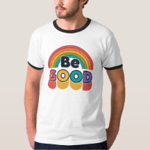 Be good