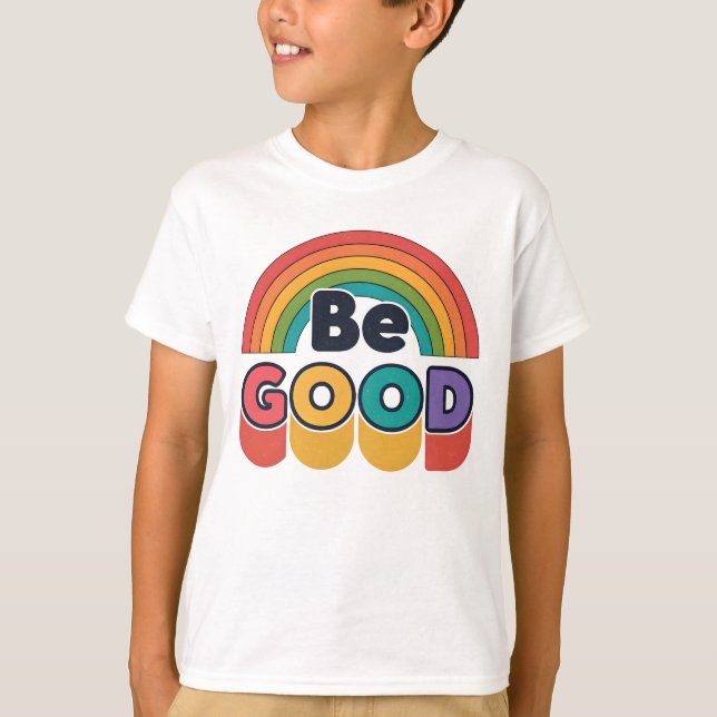 Be good T-Shirt (Front)