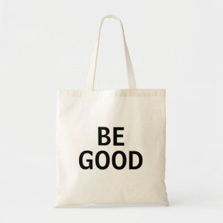 Be Good Tote Bag