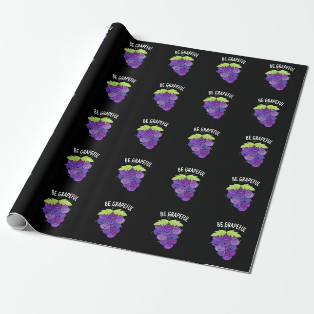 Be Grapeful Funny Grape Bunch Pun Dark BG Wrapping Paper (Unrolled)