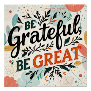 Be Grateful, Be Great Poster