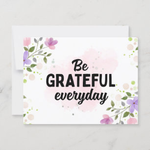 BE GRATEFUL EVERYDAY POSTCARD