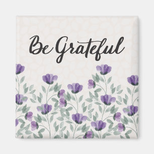 Be Grateful Magnet