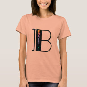 Be Grateful T-Shirt