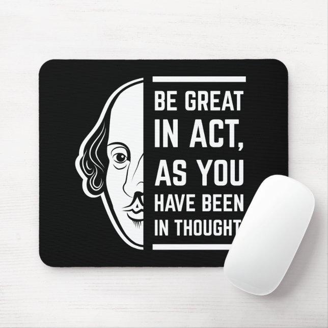 Be Great In Act Shakespeare Thespian Quote Mouse Pad (With Mouse)