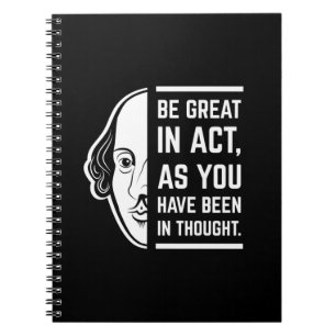 Be Great In Act Shakespeare Thespian Quote Notebook