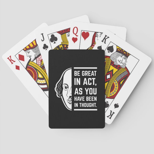 Be Great In Act Shakespeare Thespian Quote Playing Cards (Back)
