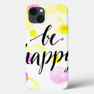 Be Happy 2 iPhone 13 Case