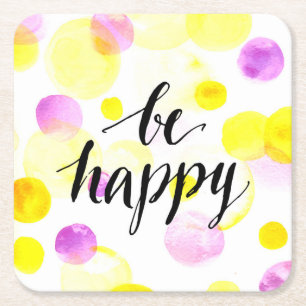 Be Happy 2 Square Paper Coaster