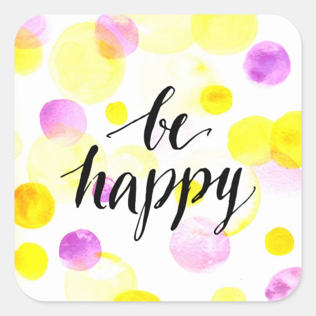 Be Happy 2 Square Sticker (Front)