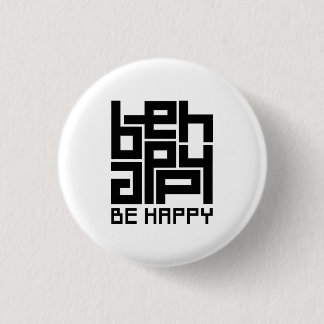 Be happy 3 cm round badge