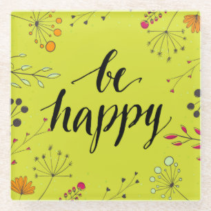 Be Happy 5 Glass Coaster