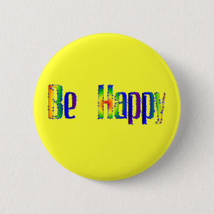 Be Happy 6 Cm Round Badge