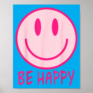 Be Happy 70s 80s nk Smile Face Happy Smiling Face Poster