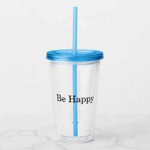 Be Happy Acrylic Tumbler