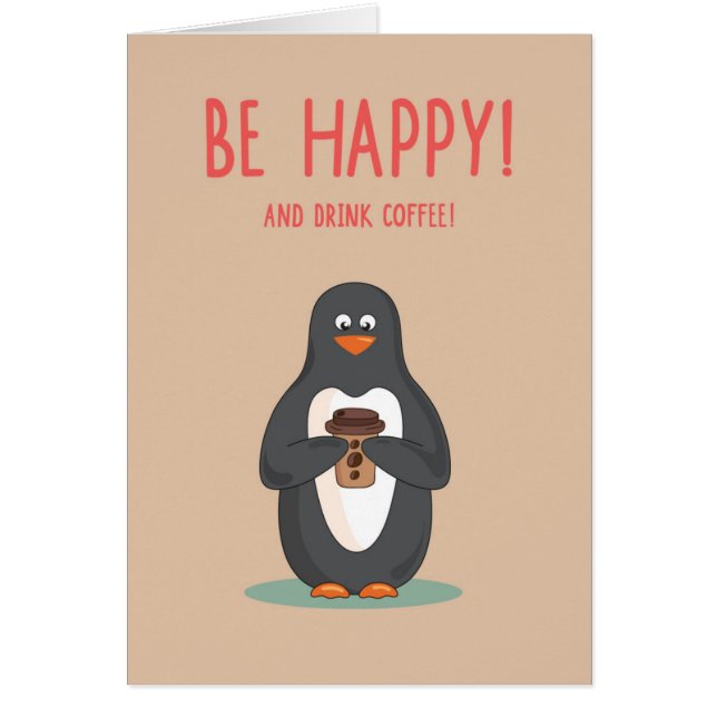 Be Happy And Drink Coffee (Front)