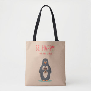 Be Happy And Drink Coffee Tote Bag
