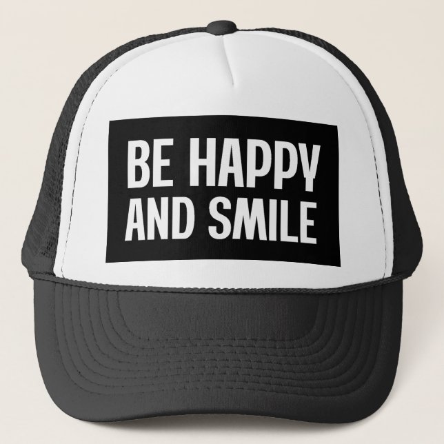Be Happy And Smile  Trucker Hat (Front)