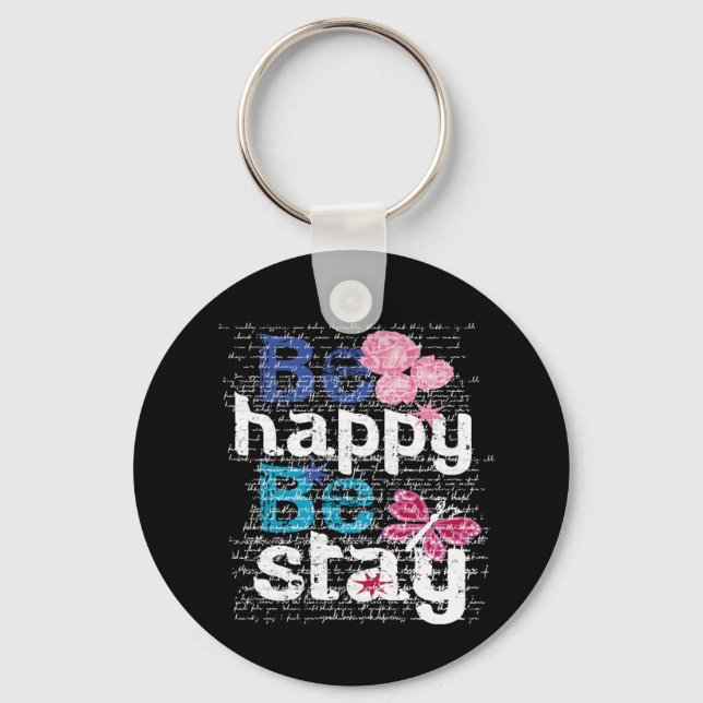 be happy be stay key ring (Front)