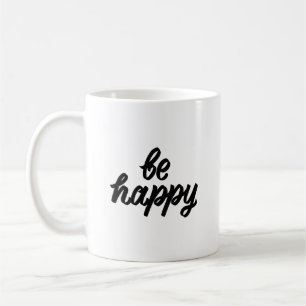 Be Happy Coffee Mug