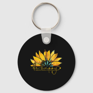 Be Happy Drives People Crazy Mental Health Key Ring