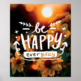 BE HAPPY EVERYDAY Quote Poster