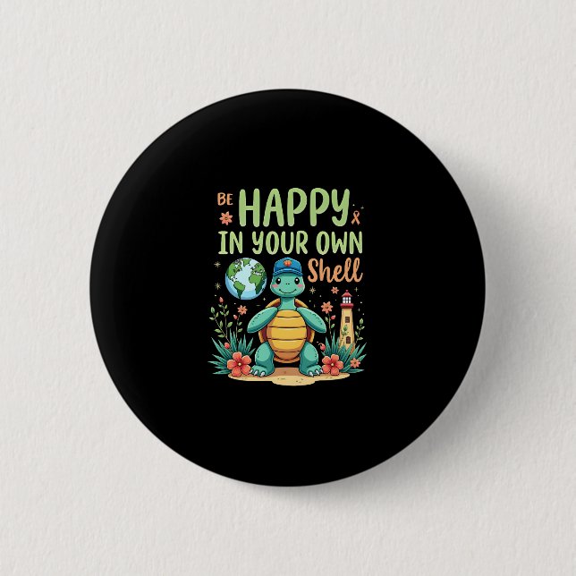 Be Happy In Your Own Shell Turtle Autism Awareness 6 Cm Round Badge (Front)