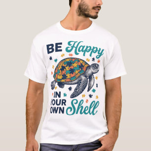 Be Happy In Your Own Shell Turtle Shirt Design_1