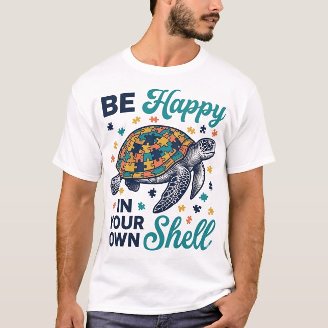 Be Happy In Your Own Shell Turtle Shirt Design_1 (Front)