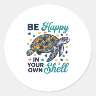Be Happy In Your Own Shell Turtle Shirt Design_1 Classic Round Sticker