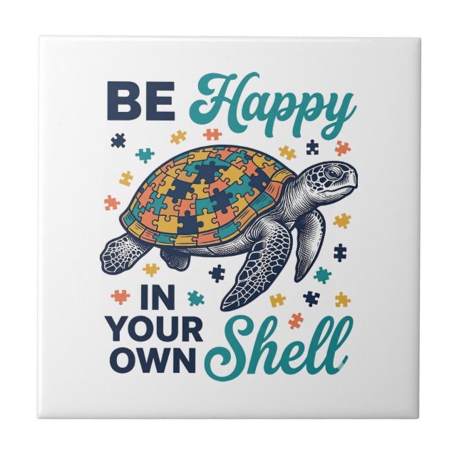 Be Happy In Your Own Shell Turtle Shirt Design_1 Tile (Front)