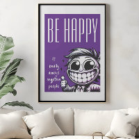 Be Happy: It Annoys Negative People Poster