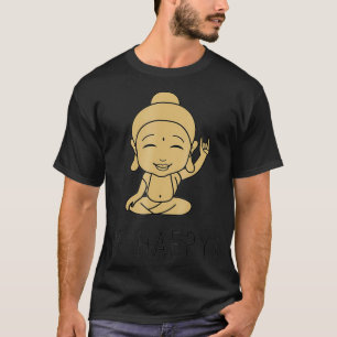 Be Happy Laughing Buddha Yoga Meditation  T-Shirt