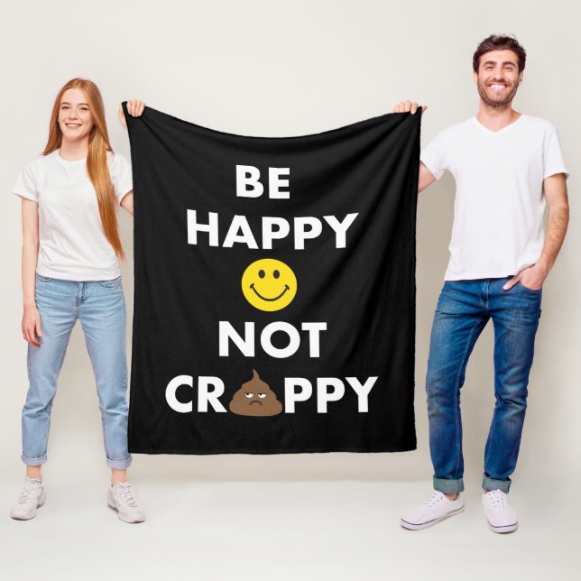 Be Happy Not Crappy Fleece Blanket (In Situ)