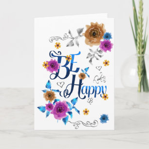 Be Happy Positive Quote Blue Purple Gold Flowers Card