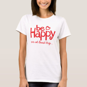 Be happy red typographic slogan t-shirt