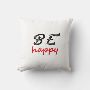 Be Happy – Simple Positive Quote Design Cushion
