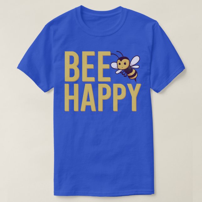 Be happy T-Shirt (Design Front)