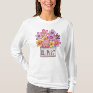 Be Happy T-Shirt