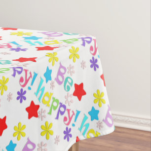 Be happy! tablecloth