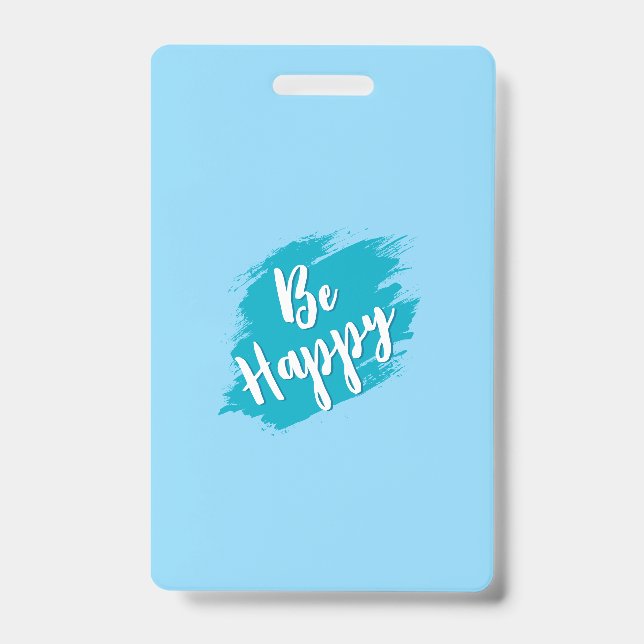 be happy text ID badge (Front)