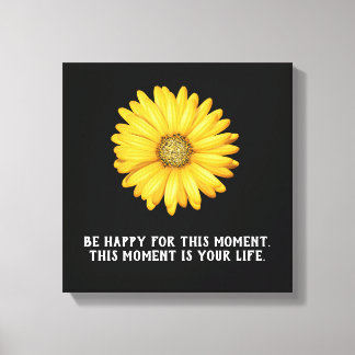 Be Happy This moment - Canvas Art Print