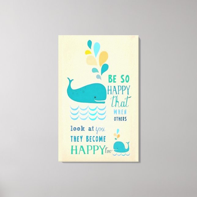 Be Happy Whale Canvas Print (Front)