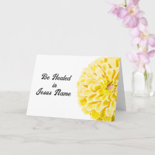 Be Healed in Jesus Name Yellow Zinnia Flower Card