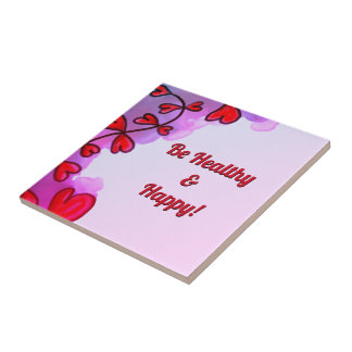 Be Healthy and Happy I Ceramic Tile