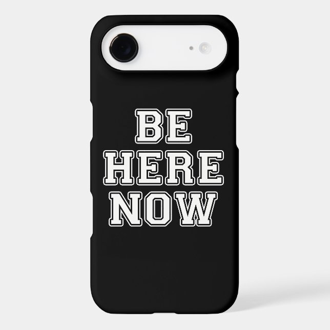 Be Here Now Case-Mate iPhone Case (Back)