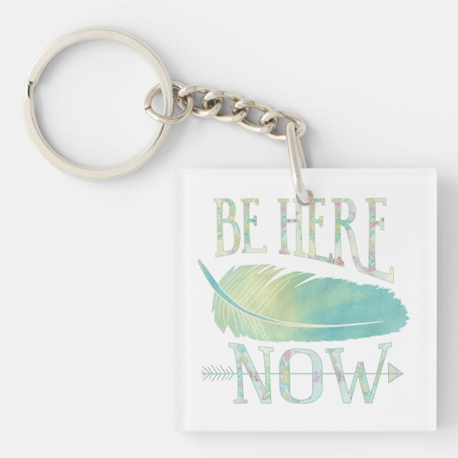 Be Here Now Key Ring (Front)