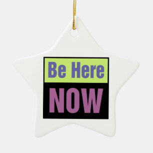 Be Here Now Ornament