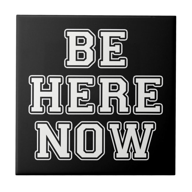 Be Here Now Tile (Front)