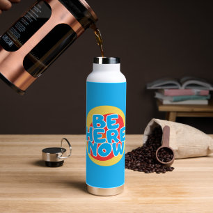 Be Here Now Water Bottle
